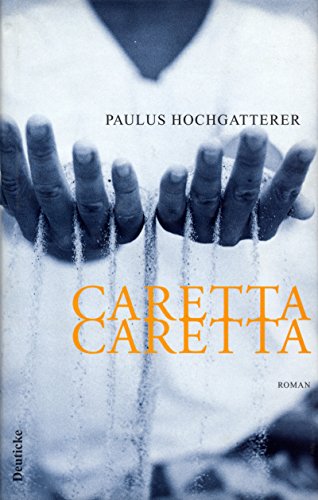 Caretta, Caretta. Roman von Deuticke